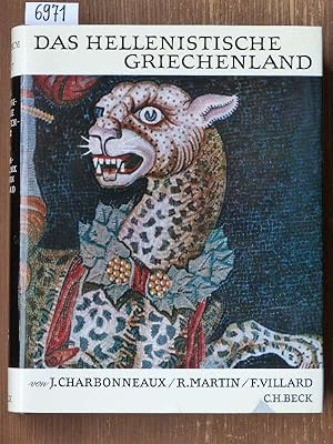 Das hellenistische Griechenland 330-50 v. Chr. Aus d. Franz. übertr. von Nina Brotze, Sibylle Edz...