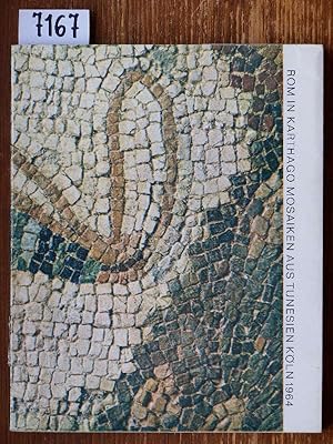 Rom in Karthago. Mosaiken aus Tunesien. [Katalog zur] Ausstellung des Römisch-Germanischen Museum...