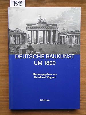 Deutsche Baukunst um 1800. [Mit Beitr. von Erik Forssmann, Ulrich Müller, Jerzy Kos et al.]