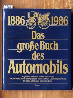 Bild des Verkufers fr Das groe Buch des Automobils 1886-1986 (100 Anni di Automobile 1886-1986, dt.). Mit Beitr. von Griffith Borgeson, Maurizio Caldera, Michele Fenu [et al.]. Aus d. Engl. von Hansjrgen Jendral. zum Verkauf von Michael Fehlauer - Antiquariat