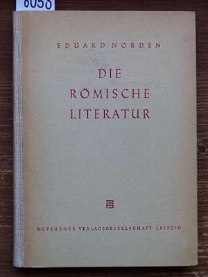 Die römische Literatur. Mit Anh.: Die lateinische Literatur im Übergang vom Altertum zum Mittelal...