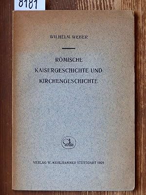 Römische Kaisergeschichte und Kirchengeschichte.