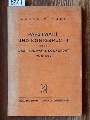 Bild des Verkufers fr Papstwahl und Knigsrecht oder Das Papstwahl-Konkordat von 1059. zum Verkauf von Michael Fehlauer - Antiquariat