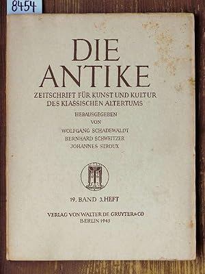 Die Antike. Zeitschrift für Kunst und Kultur des klassischen Altertums. Hrsg. von Wolfgang Schade...