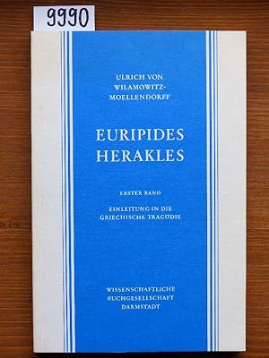 Euripides Herakles. Bd. 1: Einleitung in die griechische Tragödie. (Unveränd. reprogr. Nachdr. d....