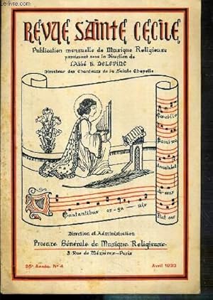 Imagen del vendedor de REVUE SAINTE CECILE - 25eme ANNEE - N4 - AVRIL 1933 - la sympathie agissante des chanteurs, A. Vivet - le salve Regina, la formation musicale des Seminaristes, Fr Potier - la T.S.F. depuis un mois - chant: Motets au Sacr Coeur  4 voix d'hommes. a la venta por Le-Livre