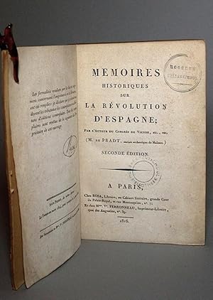 Memoires historiques sur la révolution d'Espagne; par l'Auteur du Congrès de Vienne.