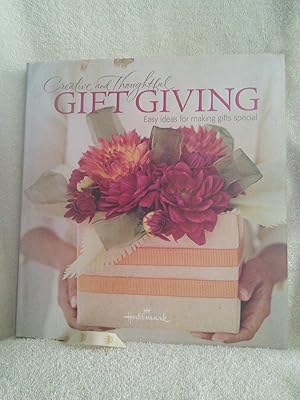 Imagen del vendedor de Creative and Thoughtful Gift Giving: Easy ideas for making gifts special a la venta por Prairie Creek Books LLC.