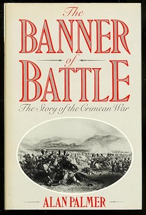 THE BANNER OF BATTLE: THE STORY OF THE CRIMEAN WAR.