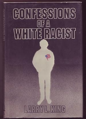 Bild des Verkufers fr Confessions of a White Racist. Signed by the author zum Verkauf von Graphem. Kunst- und Buchantiquariat