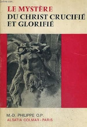 Seller image for LE MYSTERE DU CHRIST CRUCIFIE ET GLORIFIE for sale by Le-Livre