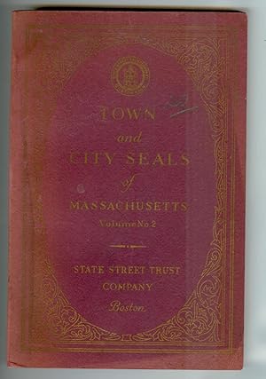 Bild des Verkufers fr Town and City Seals of Massachusetts, Vol. II zum Verkauf von Ramblin Rose Books