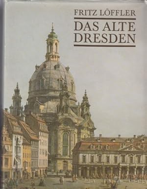 Das alte Dresden. Geschichte seiner Bauten.