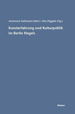 Bild des Verkufers fr Kunsterfahrung und Kulturpolitik im Berlin Hegels zum Verkauf von AHA-BUCH GmbH