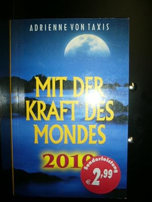 Seller image for Mit der Kraft des Mondes 2010 for sale by Antiquariat im Kaiserviertel | Wimbauer Buchversand