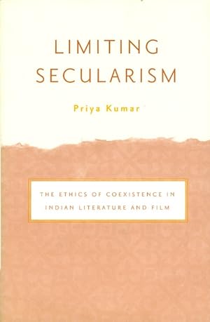 Image du vendeur pour Limiting Secularism: The Ethics of Coesistence in Indian Literature and Film mis en vente par The Haunted Bookshop, LLC