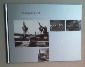 In neuem Licht. Fotografie in Baden und Württemberg 1900-1930. (Katalog zur Ausstellung vom 12. J...