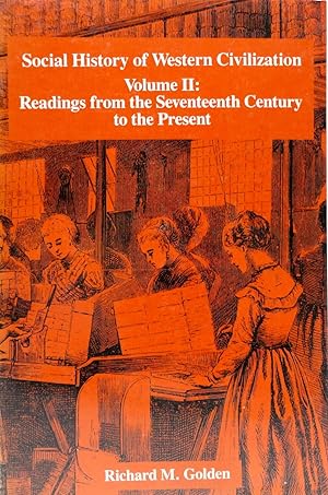 Immagine del venditore per Social History Of Western Civilization Volume II: Readings From The Seventeenth Century To The Present venduto da The Parnassus BookShop