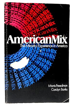 Image du vendeur pour American Mix: The Minority Experience in America mis en vente par The Parnassus BookShop