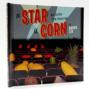 A Star Is Corn: An Edible Film Odyssey