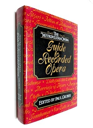 The Metropolitan Opera Guide to Recorded Opera