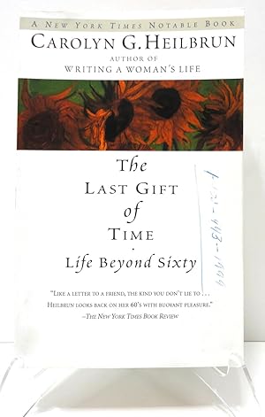 The Last Gift of Time: Life Beyone Sixty