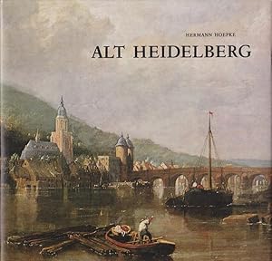 Seller image for Alt Heidelberg. Das Bild einer unvergleichlichen Stadt. for sale by Ant. Abrechnungs- und Forstservice ISHGW