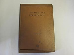 Seller image for Elementary perspective: Arranged to meet the requirements of architects and draughtsmen and of art students preparing for the elementary examination of the Science and Art Department, South Kensington for sale by Goldstone Rare Books