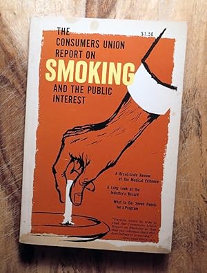 Imagen del vendedor de THE CONSUMERS UNION REPORT ON SMOKING AND THE PUBLIC INTEREST a la venta por 100POCKETS
