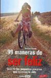 Seller image for 99 maneras de ser feliz for sale by Agapea Libros