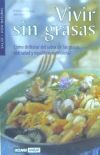 Seller image for VIVIR SIN GRASAS for sale by Agapea Libros