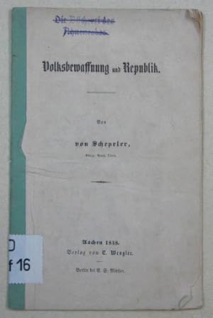 Volksbewaffnung und Republik. Aachen, C. Wengler 1848. Kl. 8°. 31 S., Rückenfalz.