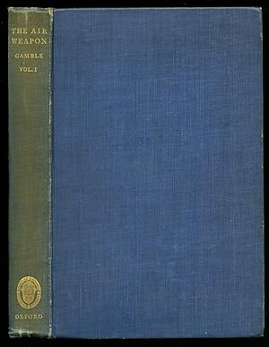 Image du vendeur pour The Air Weapon. Being Some Account of the Growth of British Military Aeronautics from the Beginnings in the Year 1783 Until the End of the Year 1929: Volume I November 1783 - August 1914 mis en vente par Little Stour Books PBFA Member