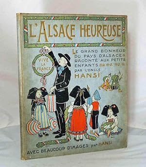 Image du vendeur pour L'Alsace heureuse. mis en vente par Librairie KOEGUI