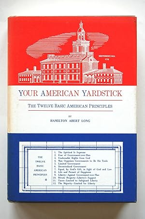 Immagine del venditore per Your American Yardstick: Twelve Basic American Principles underlying the traditional American philosophy of Man-over-Government venduto da North Star Rare Books & Manuscripts