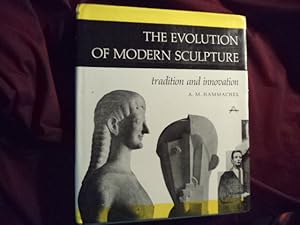 Imagen del vendedor de The Evolution of Modern Sculpture. Tradition and Innovation. a la venta por BookMine