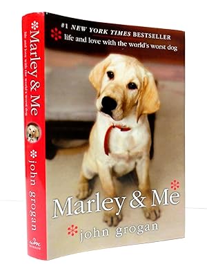 Marley & Me: Life and Love with the World's Worst Dog