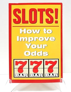 SLOTS! How To Improve Your Odds