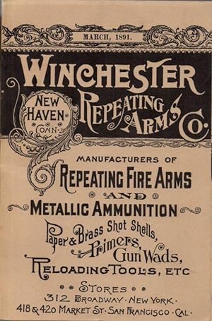 Winchester's Repeating Fire Arms: Single Shot Rifles, Rifled Muskets, Carbines, Hunting and Targe...