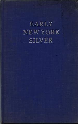 Image du vendeur pour Exhibition of Early New York Silver mis en vente par Charles Davis