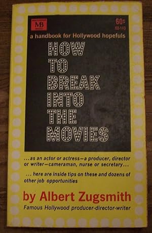 How to Break into the Movies