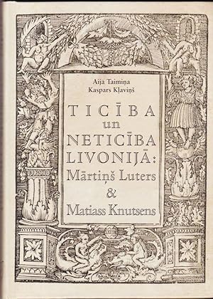Ticiba Un Neticiba Livonija: Martins Luters & Matiass Knutsens