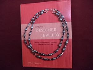 Bild des Verkufers fr Making Designer Jewelry. Using Gemstones, Crystals, Beads and Stones. zum Verkauf von BookMine