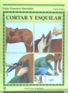Seller image for Cortar y esquilar (Guas ecuestres ilust.) for sale by Agapea Libros