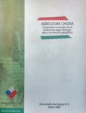 Agricultura chilena. Características sociales de los productores según tipología, sexo y localiza...