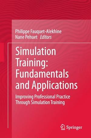 Seller image for Simulation Training: Fundamentals and Applications : Improving Professional Practice Through Simulation Training for sale by AHA-BUCH GmbH