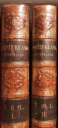 Switzerland Illustrated. 2 Vols