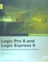 Apple Pro Training Series: Logic Pro 8 and Logic Express 8 Book/DVD Package