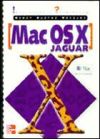 Immagine del venditore per Mac OS X Jaguar. Iniciacin y referencia venduto da Agapea Libros