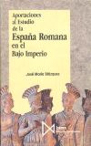 Imagen del vendedor de Aportaciones al estudio de la Espa?a Romana en el Bajo Imperio a la venta por Agapea Libros